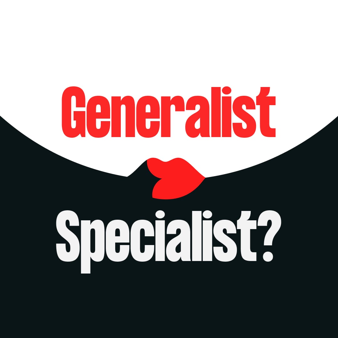 Generalist vs Specialist